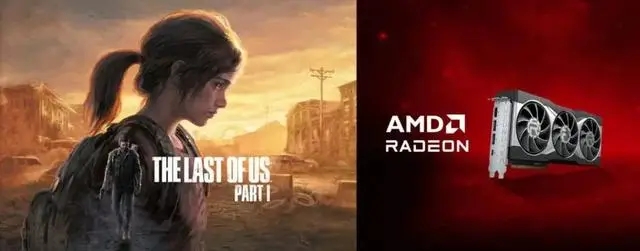 AMD将推出捆绑《最后生还者:Part 1》游戏的显卡促销